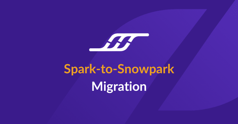 Spark-to-Snowpark Migration | Data Platform